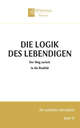 Die Logik des Lebendigen