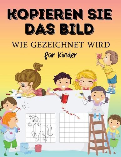 DAS BILD MALEN. Wie zu zeichnen Fur Kinder