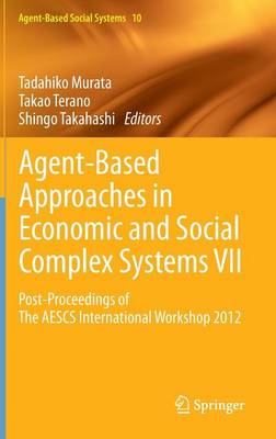 Agent-Based Approaches in Economic and Social Complex Systems VII