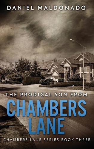 The Prodigal Son From Chambers Lane