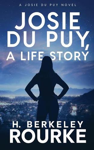 Josie DuPuy, A Life Story