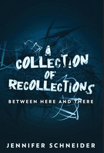 A Collection Of Recollections