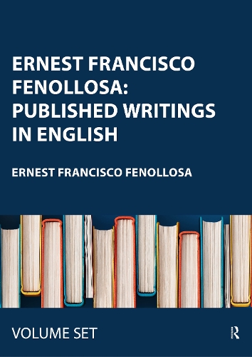 Ernest Francisco Fenollosa: Published Writings in English
