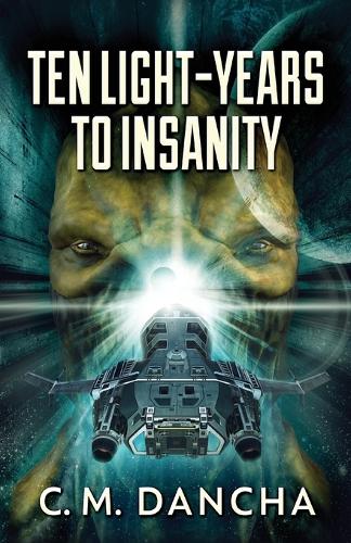 Ten Light-Years To Insanity