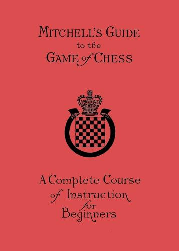 Mitchell's Guide to the Game of Chess