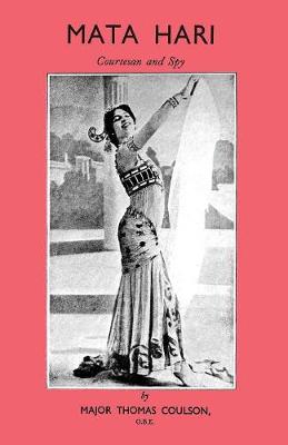 Mata Hari Courtesan and Spy