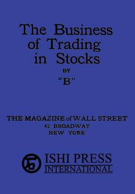 The Business of Trading in Stocks by B
