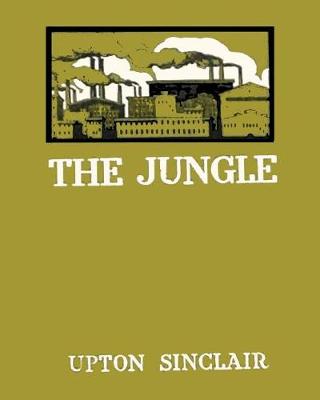 The Jungle Upton Sinclair - Large Print Edition