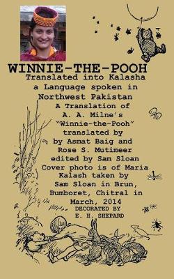 Winnie-The-Pooh Translated Into Kalasha a Translation of A. A. Milne's Winnie-The-Pooh