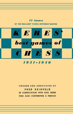 Keres Best Games of Chess 1931-1940