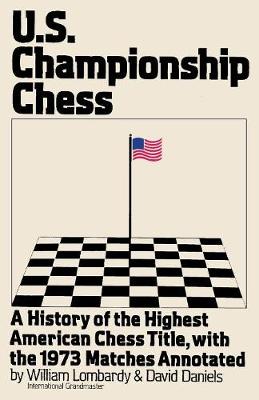 Us Championship Chess, with the Games of the 1973 Tournament