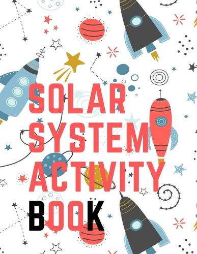 Solar System Activity Book.Maze Game, Coloring Pages, Find the Difference, How Many? Space Race and Many More.