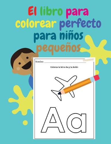 El libro para colorear perfecto para ninos pequenos
