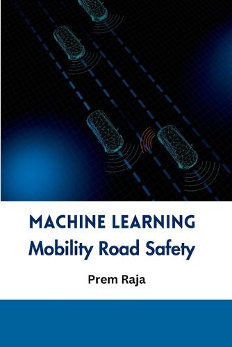 Machine Learning Mobility Road Safety