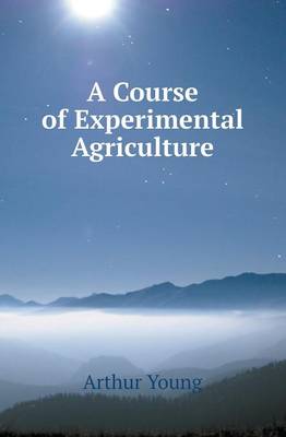 A Course of Experimental Agriculture