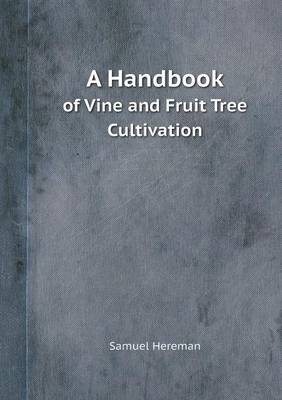 A Handbook of Vine and Fruit Tree Cultivation