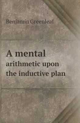 A Mental Arithmetic Upon the Inductive Plan