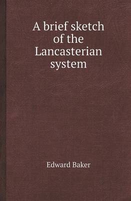 A Brief Sketch of the Lancasterian System