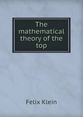 The Mathematical Theory of the Top