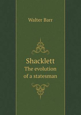 Shacklett the Evolution of a Statesman
