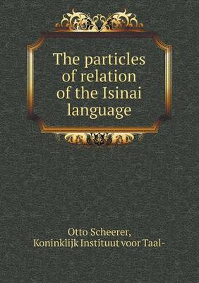 The Particles of Relation of the Isinai Language