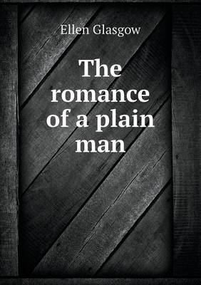 The Romance of a Plain Man