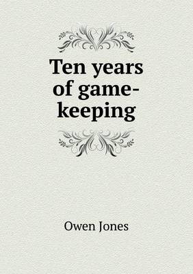 Ten years of game-keeping