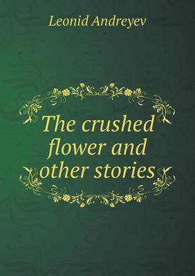 The Crushed Flower and Other Stories