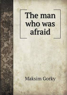 The man who was afraid