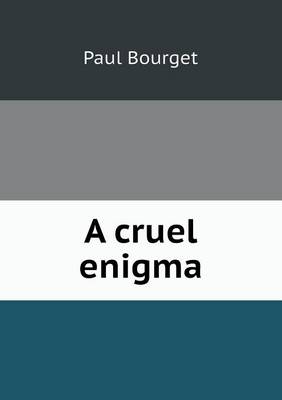 A cruel enigma