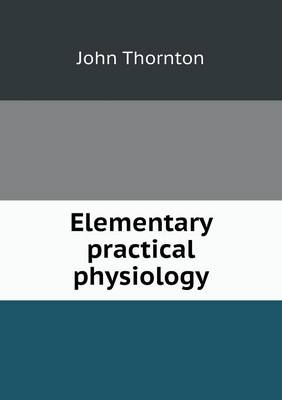 Elementary Practical Physiology