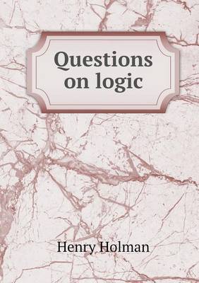 Questions on Logic