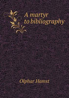 A Martyr to Bibliography