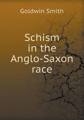Schism in the Anglo-Saxon Race