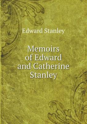 Memoirs of Edward and Catherine Stanley