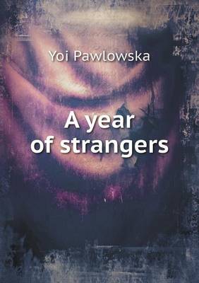 A year of strangers