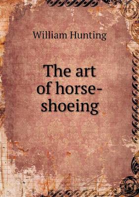 The art of horse-shoeing