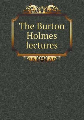 The Burton Holmes lectures