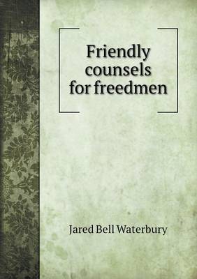 Friendly counsels for freedmen