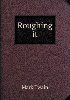 Roughing it
