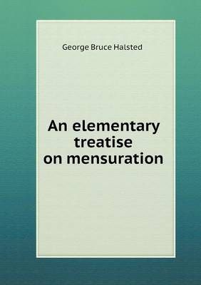 An elementary treatise on mensuration