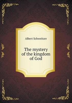 The mystery of the kingdom of God