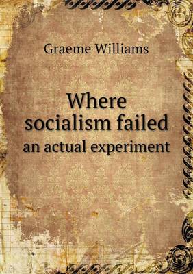Where socialism failed an actual experiment