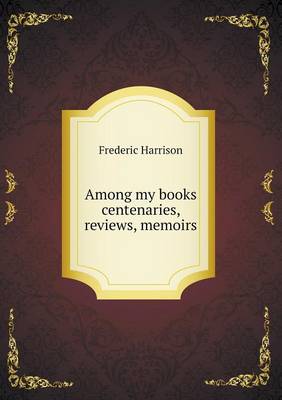 Among my books centenaries, reviews, memoirs