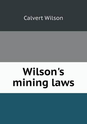 Wilson's mining laws