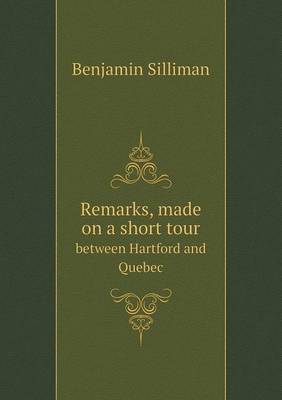 Remarks, made on a short tour between Hartford and Quebec