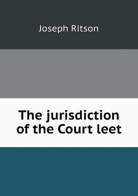 The jurisdiction of the Court leet