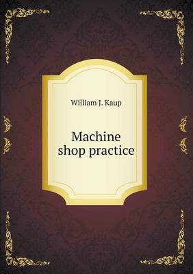 Machine shop practice