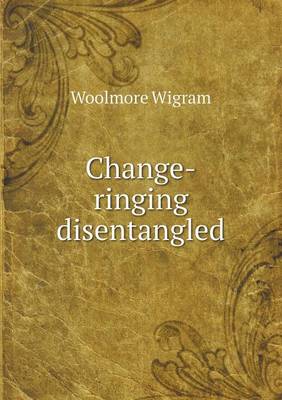 Change-ringing disentangled