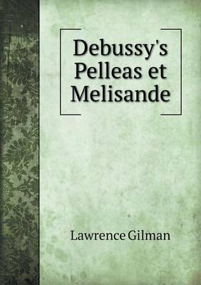 Debussy's Pelleas et Melisande